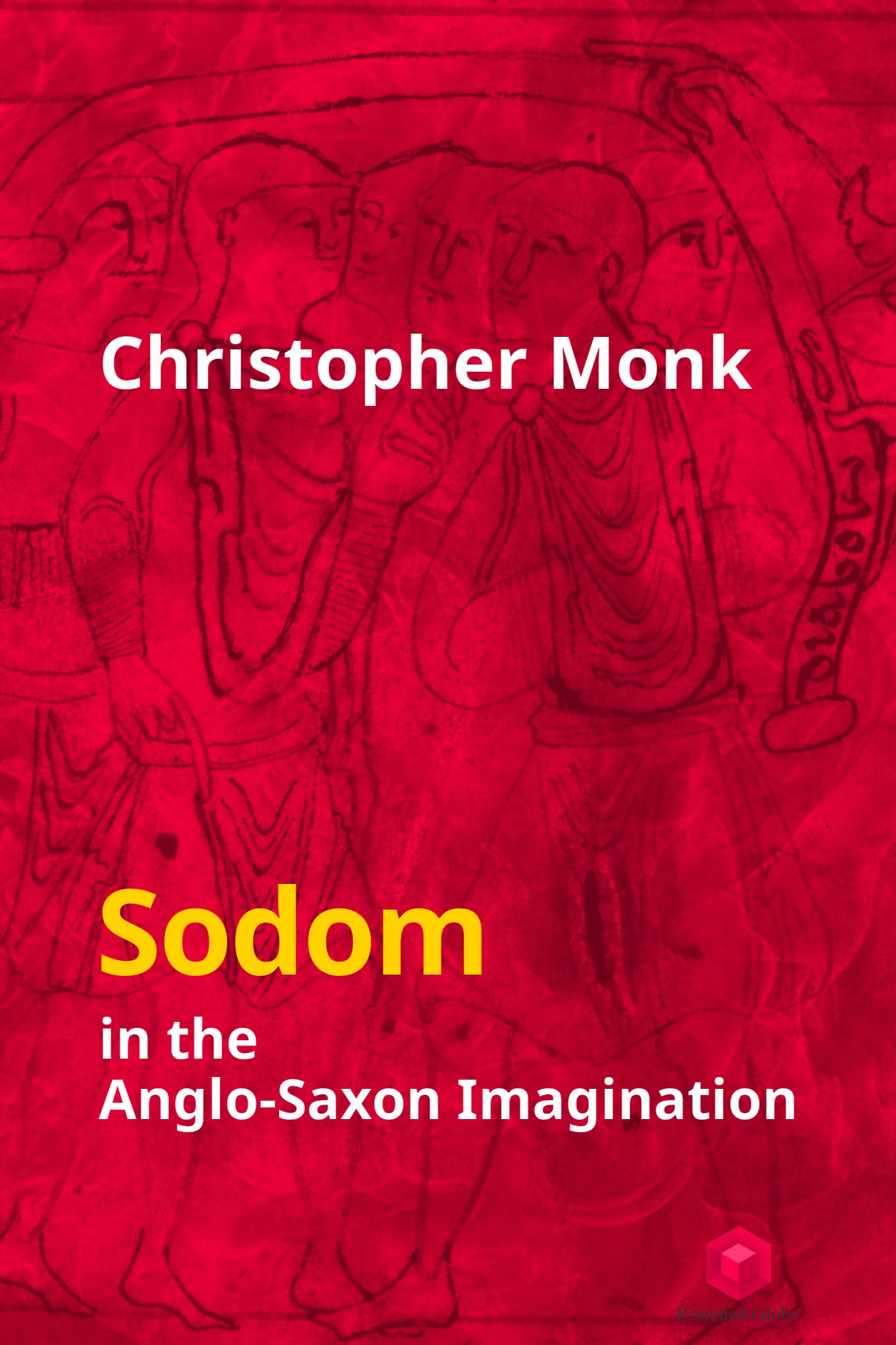 Rounded Globe Sodom In The Anglo Saxon Imagination
