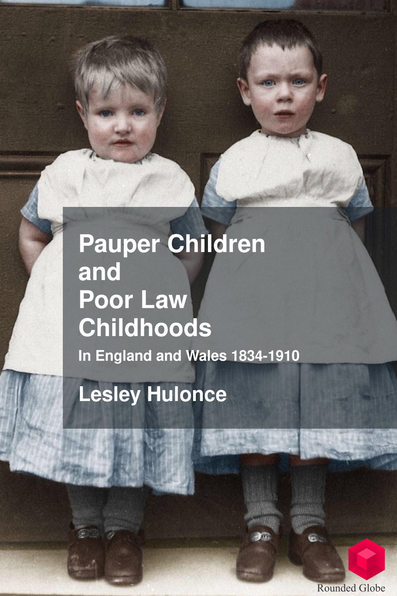 LesleyHulonce PauperChildrenPoorLawChildhoods 5d260 large